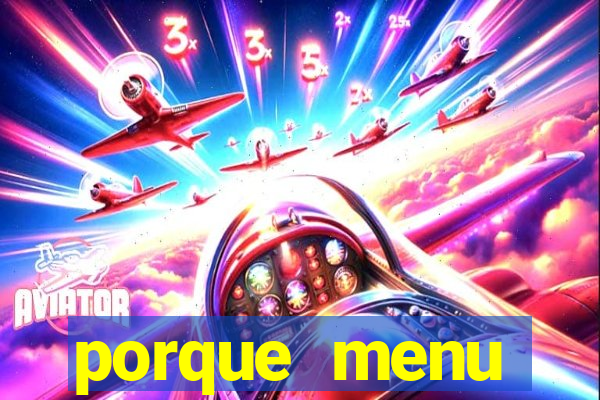 porque menu selvagem acabou